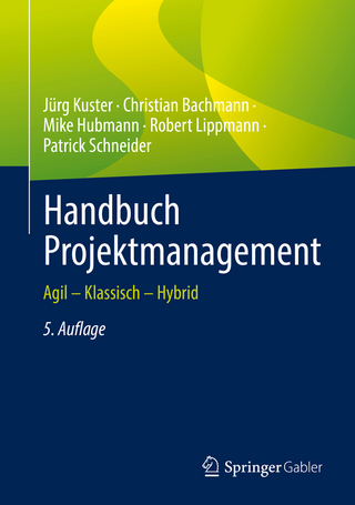 Handbuch Projektmanagement - Jürg Kuster; Christian Bachmann; Mike Hubmann …
