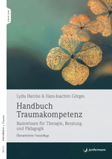 Handbuch Traumakompetenz - Hantke, Lydia; Görges, Hans-Joachim