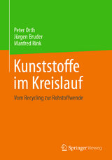 Kunststoffe im Kreislauf - Peter Orth, Jürgen Bruder, Manfred Rink