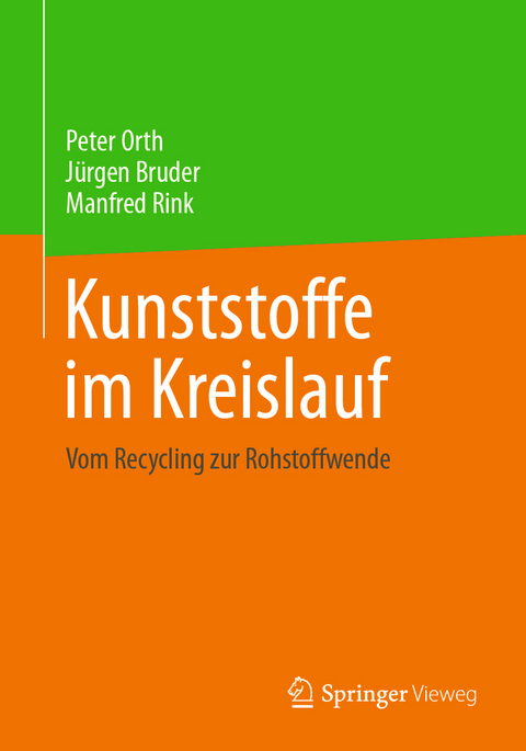 Kunststoffe im Kreislauf - Peter Orth, Jürgen Bruder, Manfred Rink