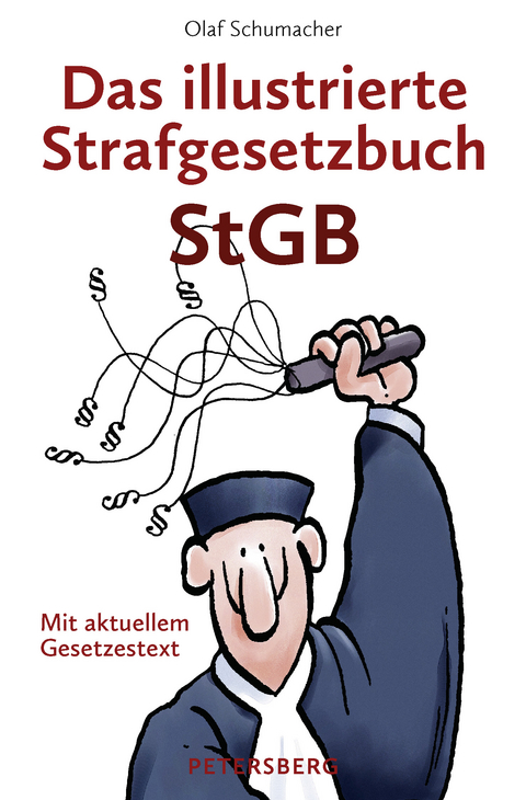 Das illustrierte Strafgesetzbuch StGB - Olaf Schumacher
