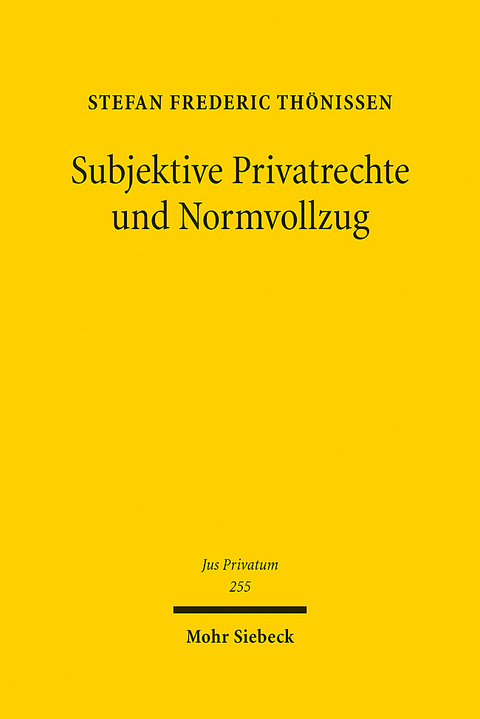 Subjektive Privatrechte und Normvollzug - Stefan Frederic Thönissen