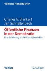 Öffentliche Finanzen in der Demokratie - Blankart, Charles B.; Schnellenbach, Jan