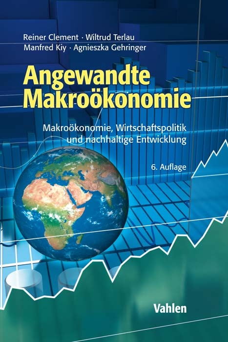 Angewandte Makroökonomie - Reiner Clement, Wiltrud Terlau, Manfred Kiy, Agnieszka Gehringer