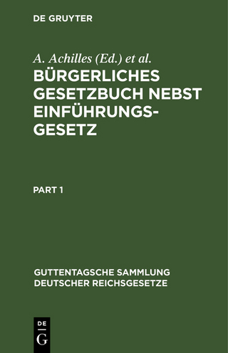Bürgerliches Gesetzbuch - A. Achilles; M. Greiff; F. Andre; O. Meyer; O. Strecker; K. von Anzuer