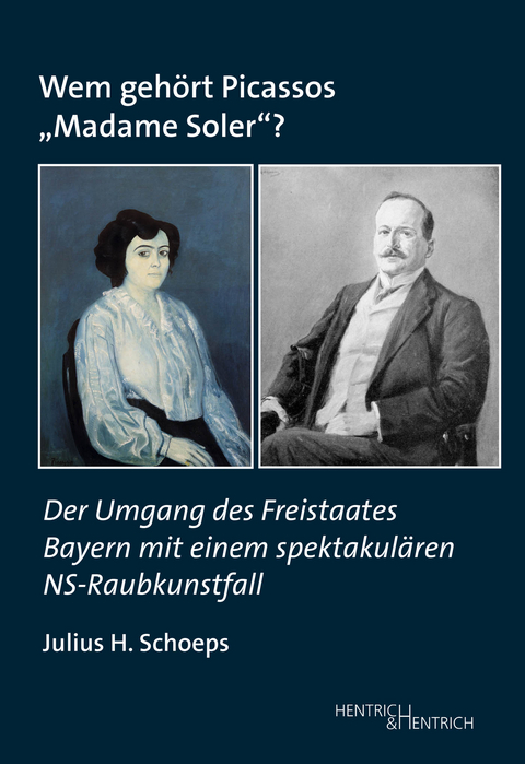 Wem gehört Picassos „Madame Soler“? - Julius H. Schoeps