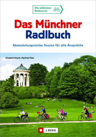 Das Münchner Radlbuch - Elisabeth Eberth; Manfred Platz