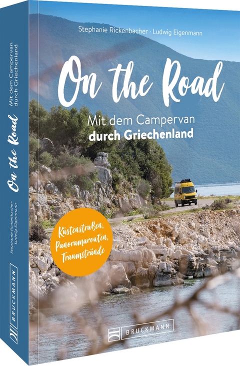 On the Road Mit dem Campervan durch Griechenland - Stephanie Rickenbacher, Lui Eigenmann