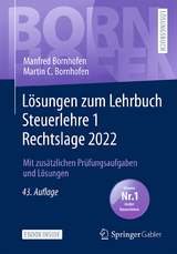 Lösungen zum Lehrbuch Steuerlehre 1 Rechtslage 2022 - Bornhofen, Manfred; Bornhofen, Martin C.