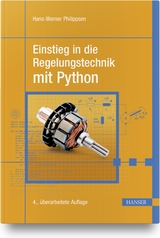 Einstieg in die Regelungstechnik mit Python - Hans-Werner Philippsen