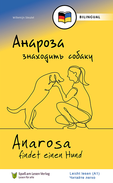 Анароза знаходить собаку/ Anarosa findet einen Hund (UKR/DE) - Willemijn Steutel