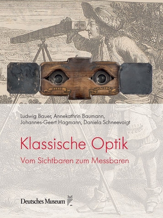 Klassische Optik - Ludwig Bauer; Annekathrin Baumann; Johannes-Geert Hagmann; Daniela Schneevoigt