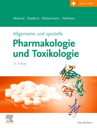 Allgemeine und spezielle Pharmakologie und Toxikologie - Klaus Aktories; Ulrich Förstermann …