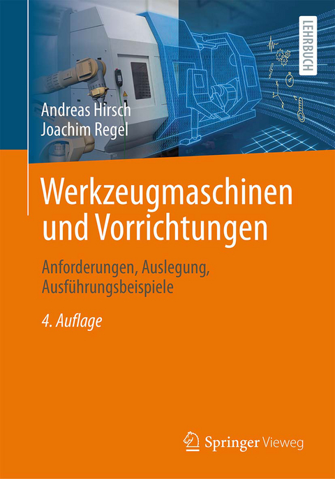 Werkzeugmaschinen und Vorrichtungen - Andreas Hirsch, Joachim Regel