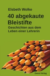 40 abgekaute Bleistifte - Elisabeth Wolke