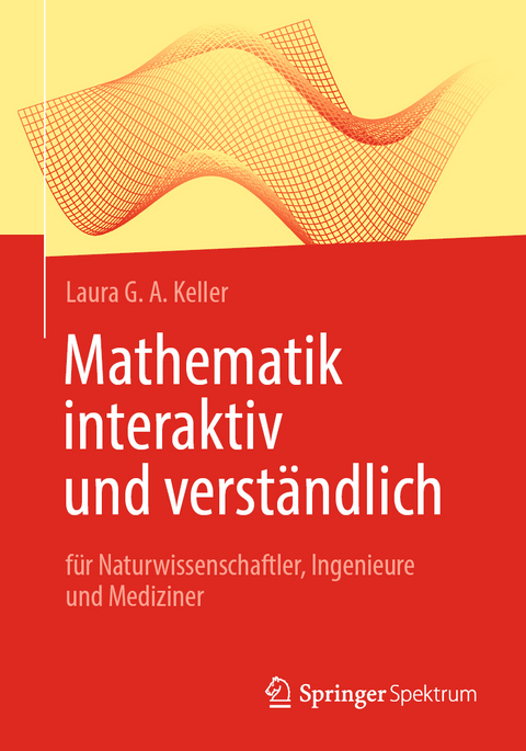 Mathematik interaktiv und verständlich - Laura Gioia Andrea Keller