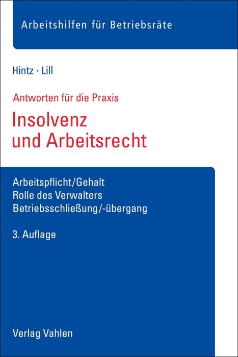 Insolvenz und Arbeitsrecht - Erik Hintz, Elke Lill
