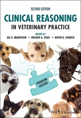Clinical Reasoning in Veterinary Practice: Problem Solved! - Maddison, Jill E.; Volk, Holger A.; Church, David B.