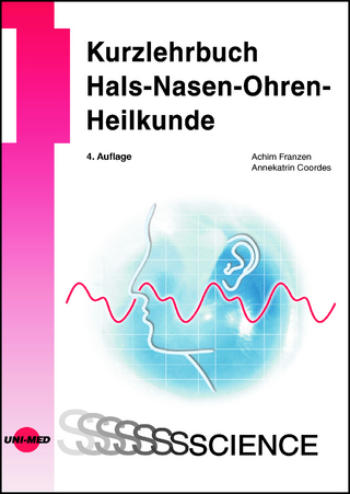 Kurzlehrbuch Hals-Nasen-Ohren-Heilkunde - Achim Franzen; Annekatrin Coordes
