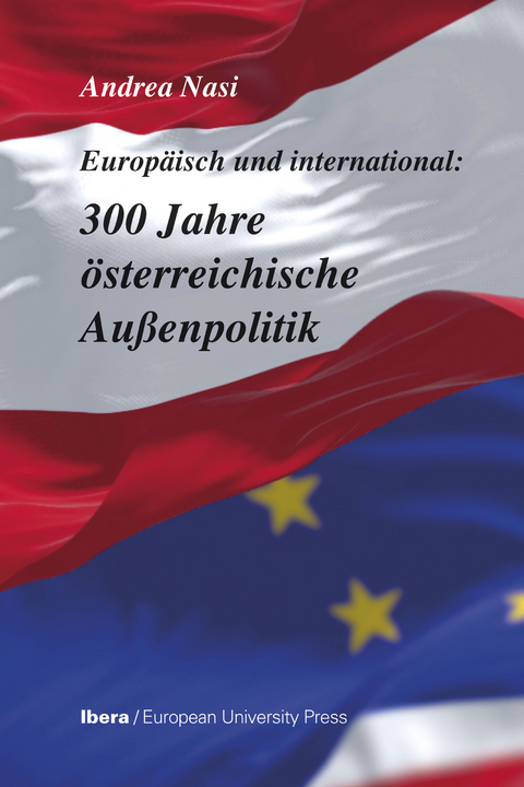 300 Jahre österreichische Außenpolitik - Andrea Nasi