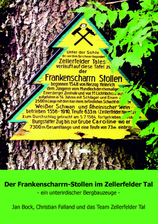 Der Frankenscharrn-Stollen im Zellerfelder Tal - Jan Bock; Christian Falland