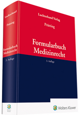Formularbuch Medizinrecht - Prütting, Dorothea