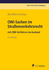 OWi-Sachen im Straßenverkehrsrecht - Beck, Wolf-Dieter; Berr, Wolfgang; Schäpe, Markus