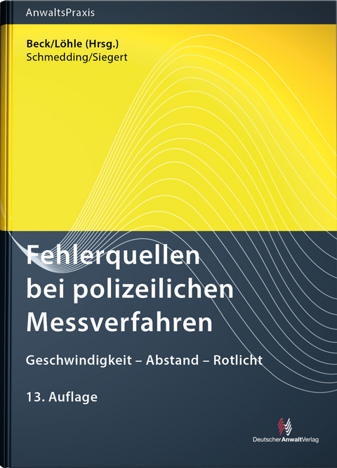 Fehlerquellen bei polizeilichen Messverfahren - Klaus Schmedding, Filip Siegert