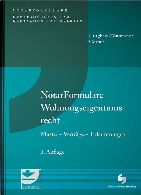 NotarFormulare Wohnungseigentumsrecht - Gerd H. Langhein, Ingrid Naumann, André Görner