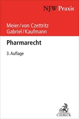 Pharmarecht - Meier, Alexander; Czettritz, Peter von; Gabriel, Marc; Kaufmann, Marcel