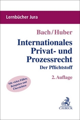 Internationales Privat- und Prozessrecht - Bach, Ivo; Huber, Peter