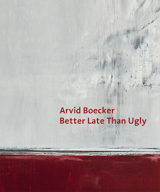 Arvid Boecker - Better Late Than Ugly - Arvid Boecker; Harald Krämer