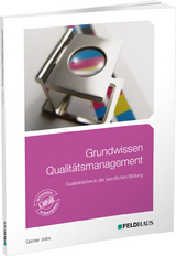 Grundwissen Qualitätsmanagement - Jobs, Günter
