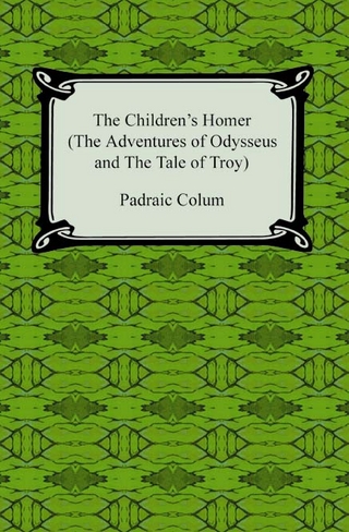 The Children's Homer (The Adventures of Odysseus and the Tale of Troy) - Padraic Colum