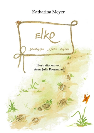Elko - gemeinsam statt einsam - Katharina Meyer