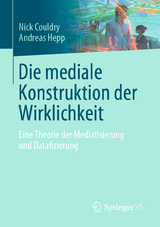 Die mediale Konstruktion der Wirklichkeit - Nick Couldry, Andreas Hepp
