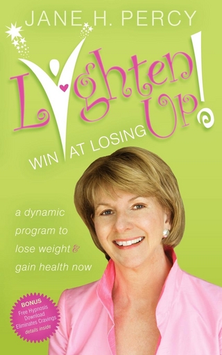 Lighten Up!: Win at Losing - Jane H. Percy