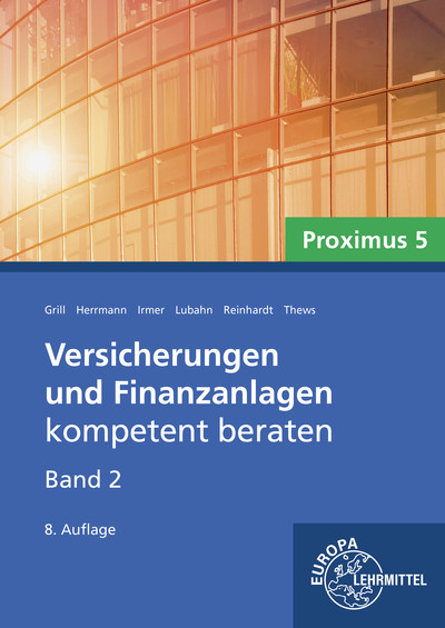 Versicherungen und Finanzanlagen Band 2 - Proximus 5 - Michael Lubahn, Wolfgang S. Irmer, Elisabeth Grill, Markus Herrmann, Frederik Reinhardt, Uwe Thews