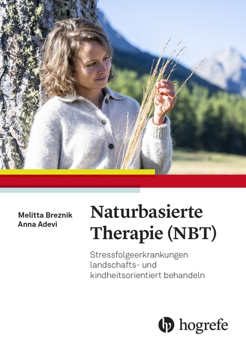 Naturbasierte Therapie (NBT) - Anna A. Adevi, Melitta Breznik