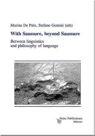 With Saussure, beyond Saussure - Marina De Palo; Stefano Gensini