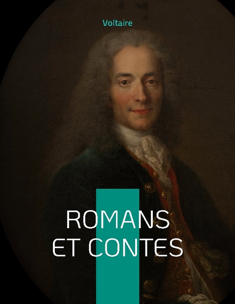 Romans et Contes - - Voltaire