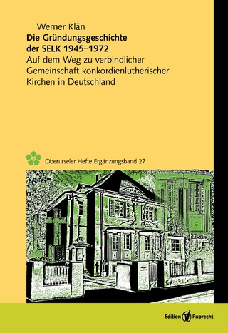 Die Gründungsgeschichte der Selbständigen Evangelisch-Lutherischen Kirche 1945?1972 - Werner Klän