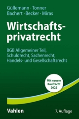 Wirtschaftsprivatrecht - Güllemann, Dirk; Tonner, Norbert; Bachert, Patric; Miras, Antonio; Becker, Udo