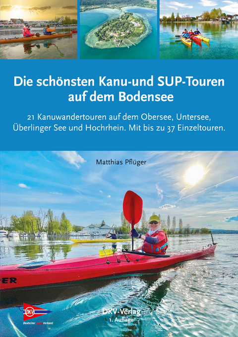 Die schönsten Kanu- und SUP-Touren auf dem Bodensee - Matthias Pflüger