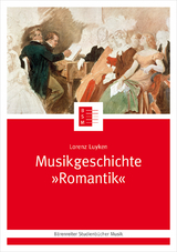 Musikgeschichte "Romantik" - Lorenz Luyken
