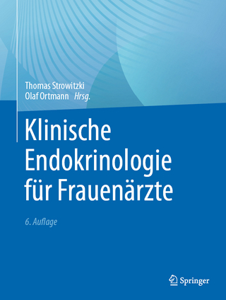 Klinische Endokrinologie für Frauenärzte - Thomas Strowitzki; Olaf Ortmann