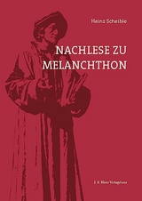Nachlese zu Melanchthon - Heinz Scheible