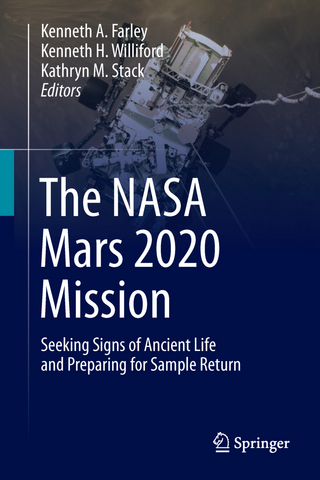 The NASA Mars 2020 Mission - Kenneth A. Farley; Kenneth H. Williford; Kathryn M. Stack