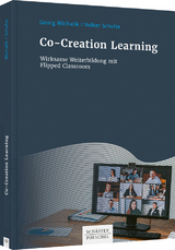 Co-Creation Learning - Michalik, Georg; Schulte, Volker