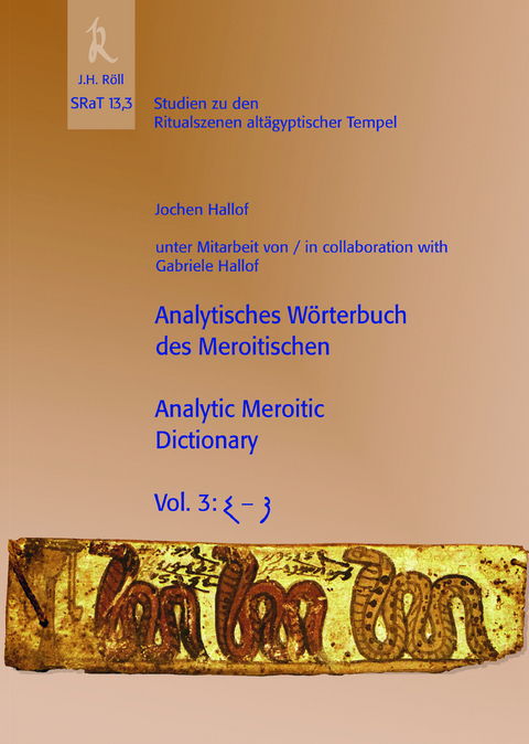 SRaT 13,3: Analytisches Wörterbuch des Meroitischen /Analytic Meroitic Dictionary, Vol 3 - Jochen Hallof